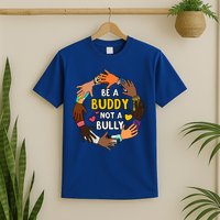 Be A Buddy Not A Bully Anti Bullying T-Shirt