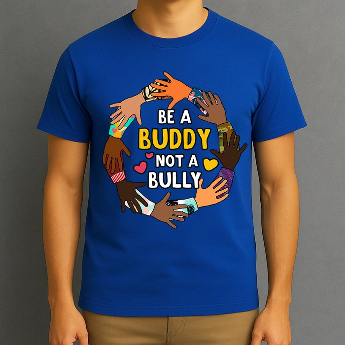 Be A Buddy Not A Bully Anti Bullying T-Shirt