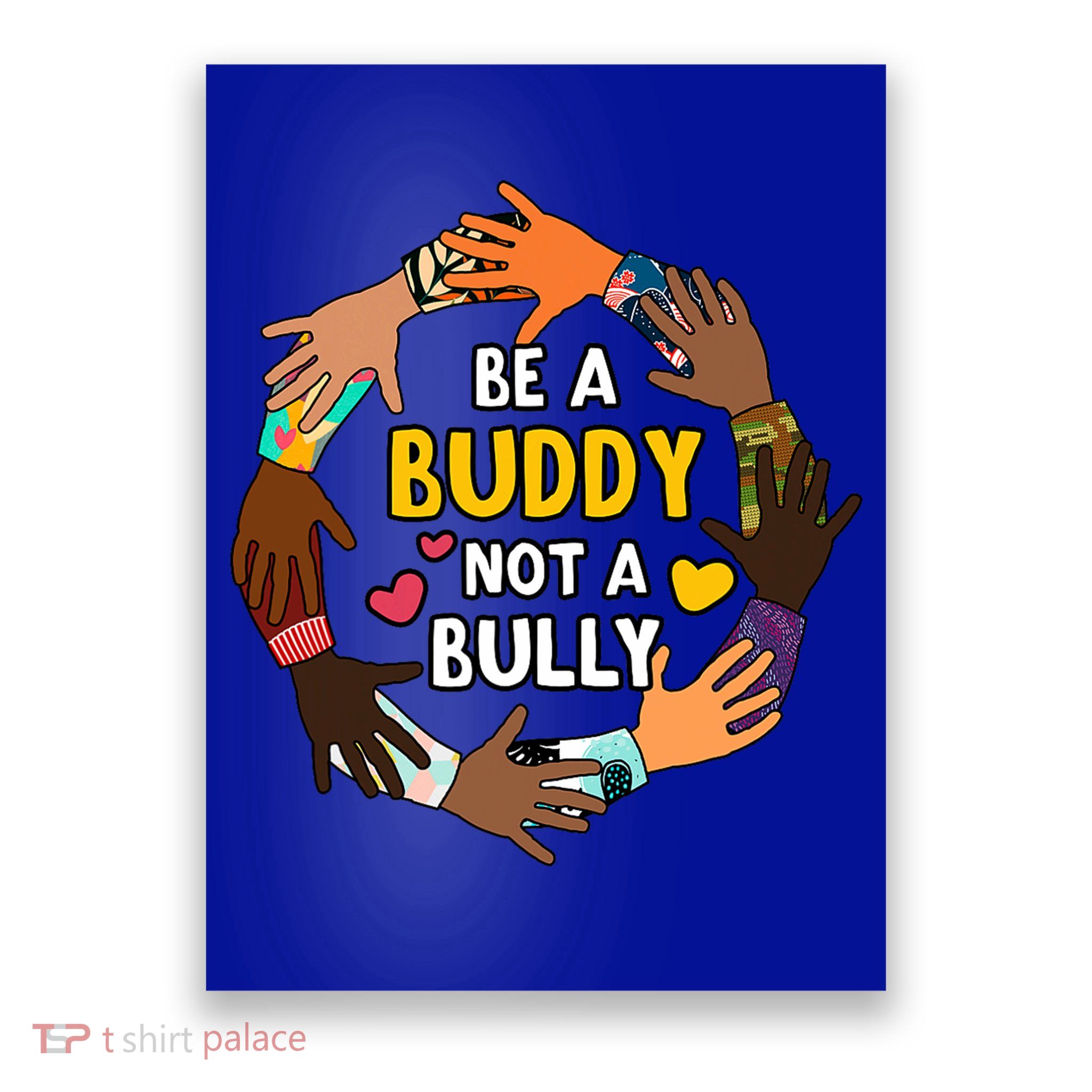Be A Buddy Not A Bully Anti Bullying Poster