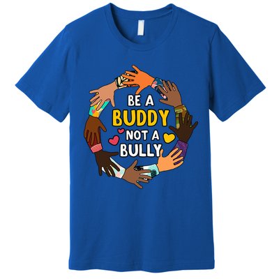 Be A Buddy Not A Bully Anti Bullying Premium T-Shirt
