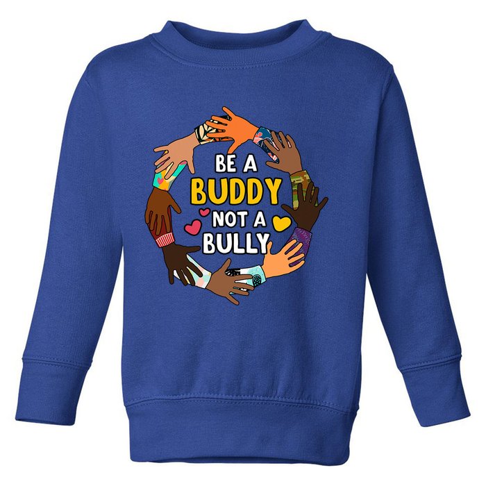 Be A Buddy Not A Bully Anti Bullying Toddler Sweatshirt