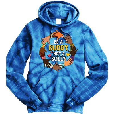 Be A Buddy Not A Bully Anti Bullying Tie Dye Hoodie