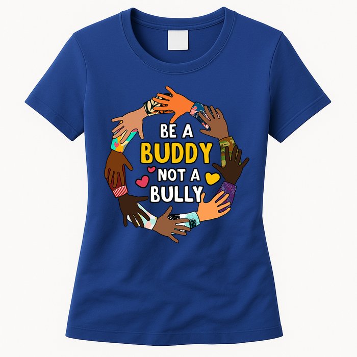 Be A Buddy Not A Bully Anti Bullying Womens T-Shirt