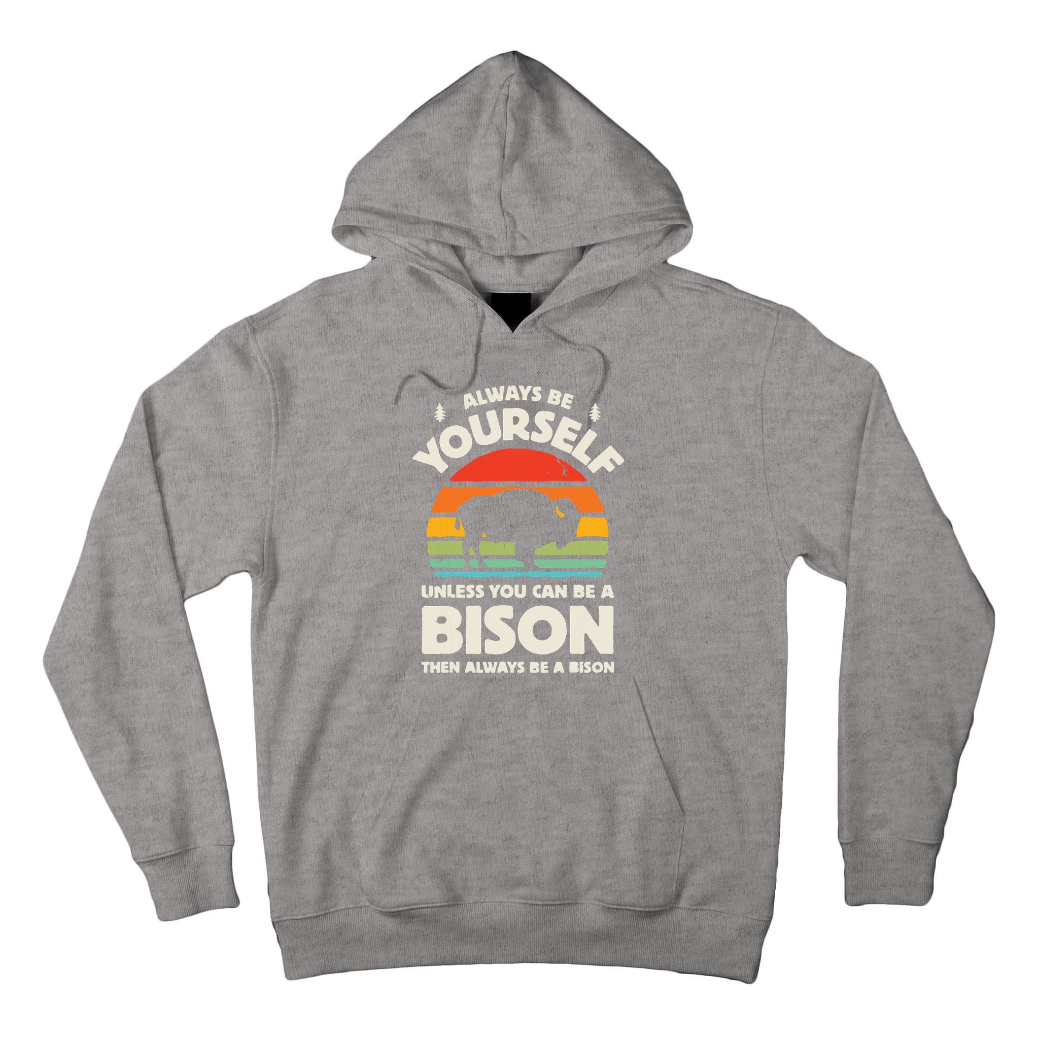 Bison Always Be Yourself Retro Vintage 70s Men Women Funny Tall Hoodie