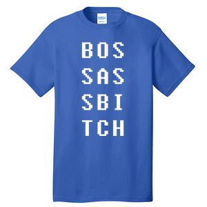 Boss Ass Bitch Gift Tall T-Shirt