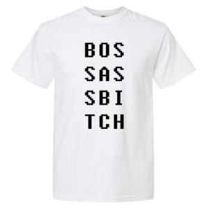 Boss Ass Bitch Gift Garment-Dyed Heavyweight T-Shirt