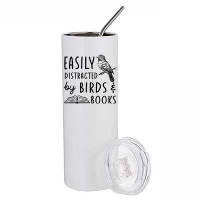 Bird And Book Lovers Easily Distracted By Birds And Books Great Gift Stainless Steel Tumbler