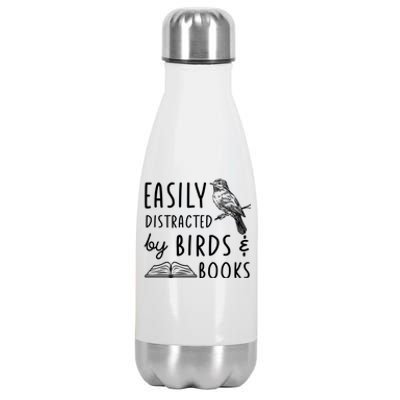 Bird And Book Lovers Easily Distracted By Birds And Books Great Gift Stainless Steel Insulated Water Bottle