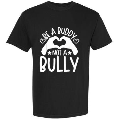 Be A Buddy Not A Bully Unity Day Orange Anti Bullying Garment-Dyed Heavyweight T-Shirt