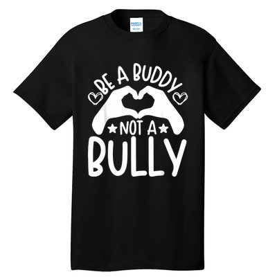 Be A Buddy Not A Bully Unity Day Orange Anti Bullying Tall T-Shirt