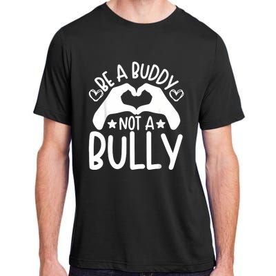 Be A Buddy Not A Bully Unity Day Orange Anti Bullying Adult ChromaSoft Performance T-Shirt