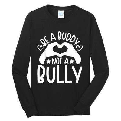 Be A Buddy Not A Bully Unity Day Orange Anti Bullying Tall Long Sleeve T-Shirt