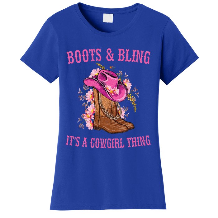 Boots and Bling its a Cowgirl Thing Cute Love Country Life Women's T-Shirt