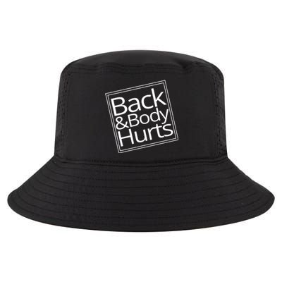 Back And Body Hurts Cool Comfort Performance Bucket Hat