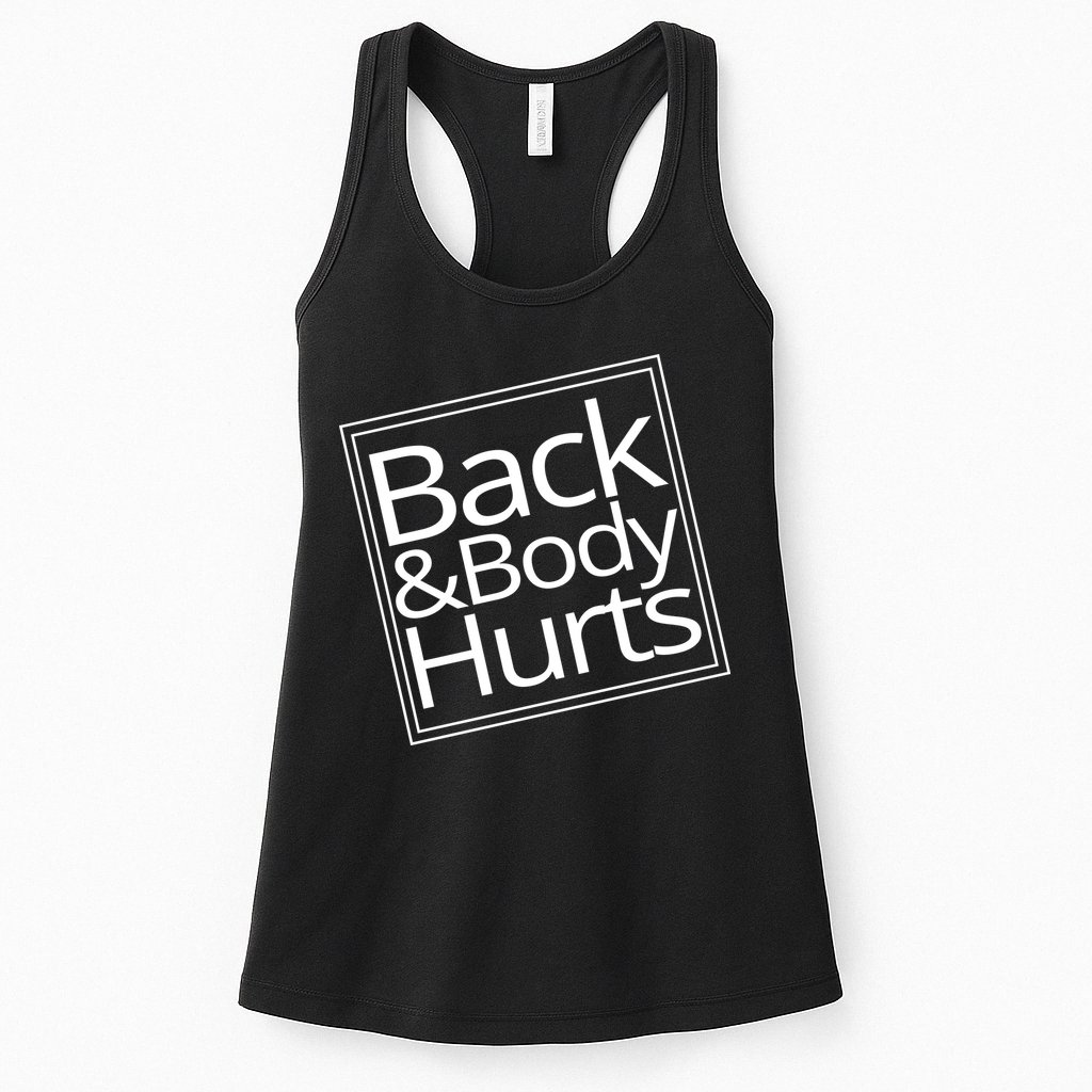 Back And Body Hurts Womens Tank Top
