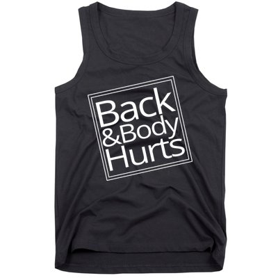 Back And Body Hurts Tank Top