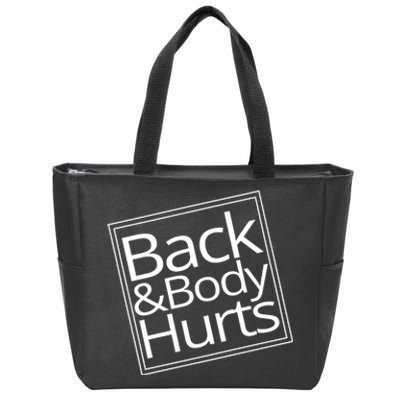 Back And Body Hurts Zip Tote Bag