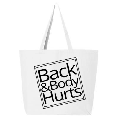 Back And Body Hurts 25L Jumbo Tote