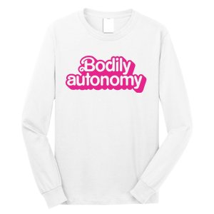 Bodily Autonomy Long Sleeve Shirt