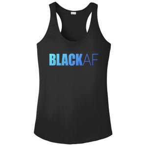 Black Af Blackaf African American Pride History Month Funny Gift Ladies PosiCharge Competitor Racerback Tank