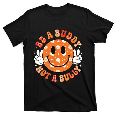 Be A Buddy Not A Bully Unity Day Orange Anti Bullying T-Shirt