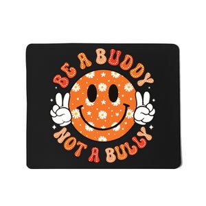 Be A Buddy Not A Bully Unity Day Orange Anti Bullying Mousepad