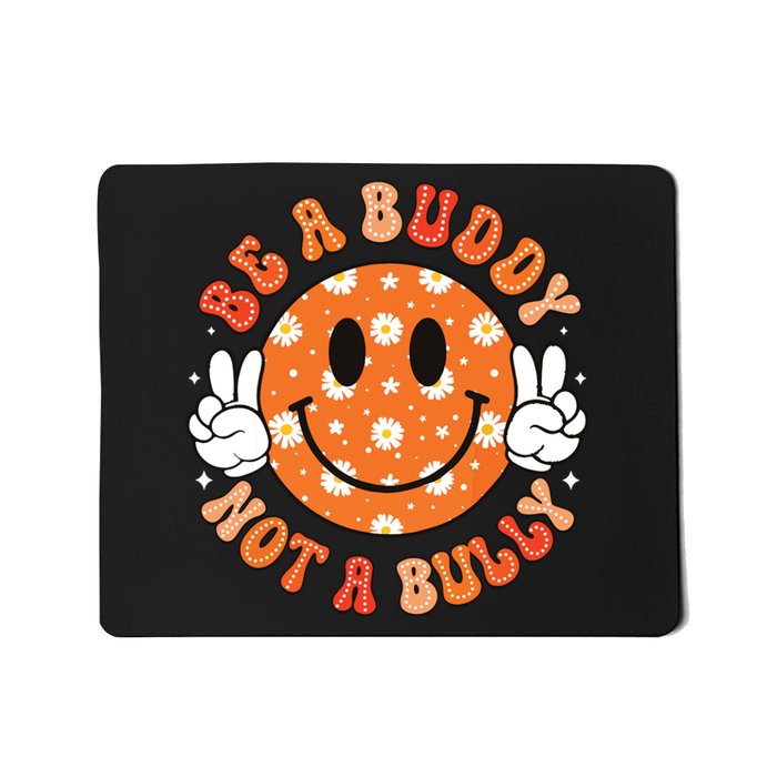 Be A Buddy Not A Bully Unity Day Orange Anti Bullying Mousepad