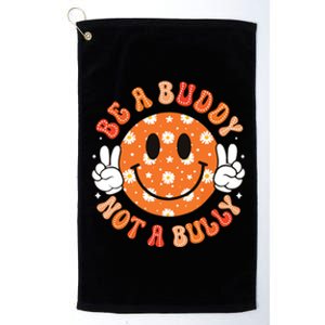 Be A Buddy Not A Bully Unity Day Orange Anti Bullying Platinum Collection Golf Towel