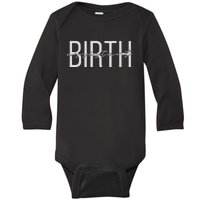 Birth Assistant Birth Doula Women Birth Worker Baby Long Sleeve Bodysuit