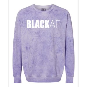 Black Af Blackaf African American Pride History Month Funny Gift Colorblast Crewneck Sweatshirt