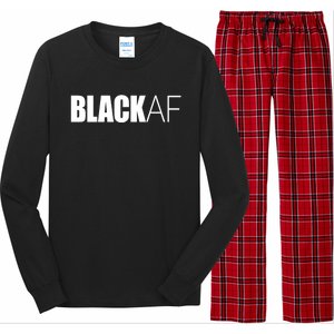 Black Af Blackaf African American Pride History Month Funny Gift Long Sleeve Pajama Set