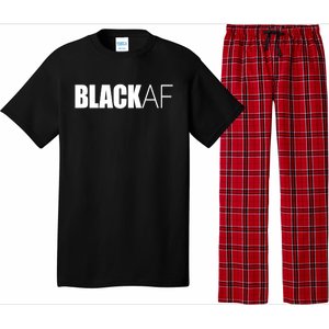 Black Af Blackaf African American Pride History Month Funny Gift Pajama Set