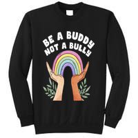 Be A Buddy Not A Bully Anti Bullying Sweatshirt