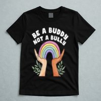 Be A Buddy Not A Bully Anti Bullying T-Shirt