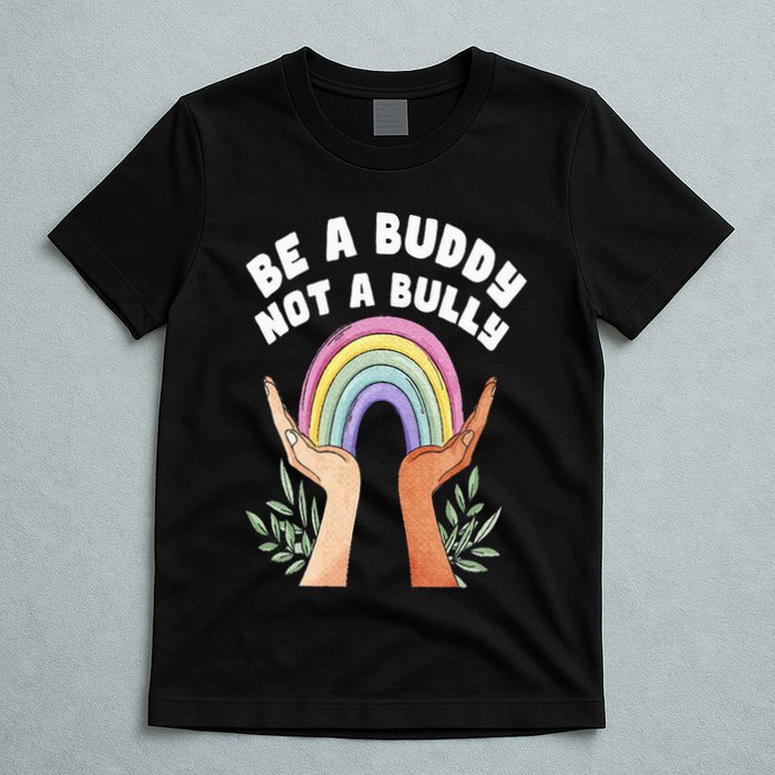 Be A Buddy Not A Bully Anti Bullying T-Shirt