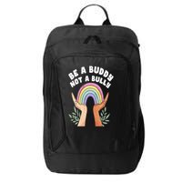 Be A Buddy Not A Bully Anti Bullying City Backpack