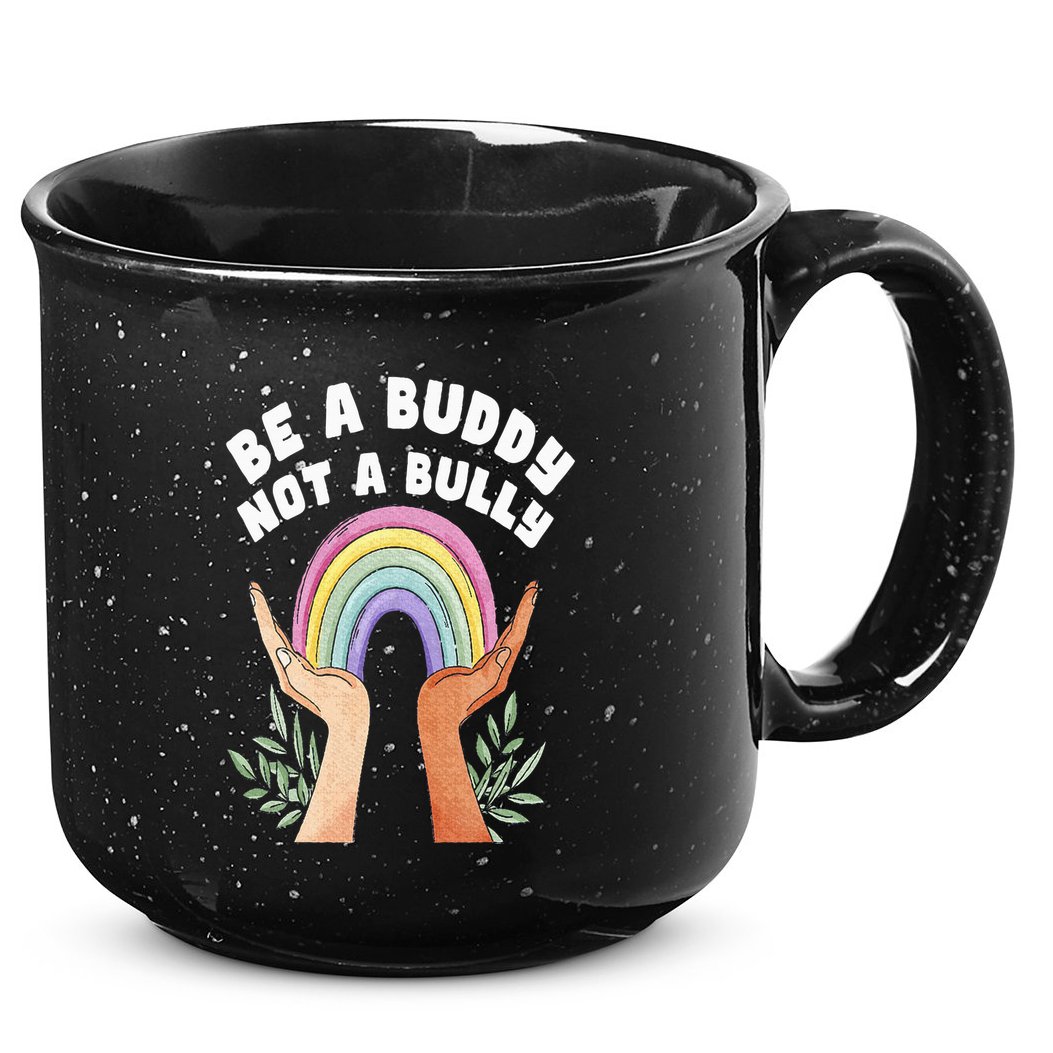 Be A Buddy Not A Bully Anti Bullying 15oz Campfire Ceramic Mug