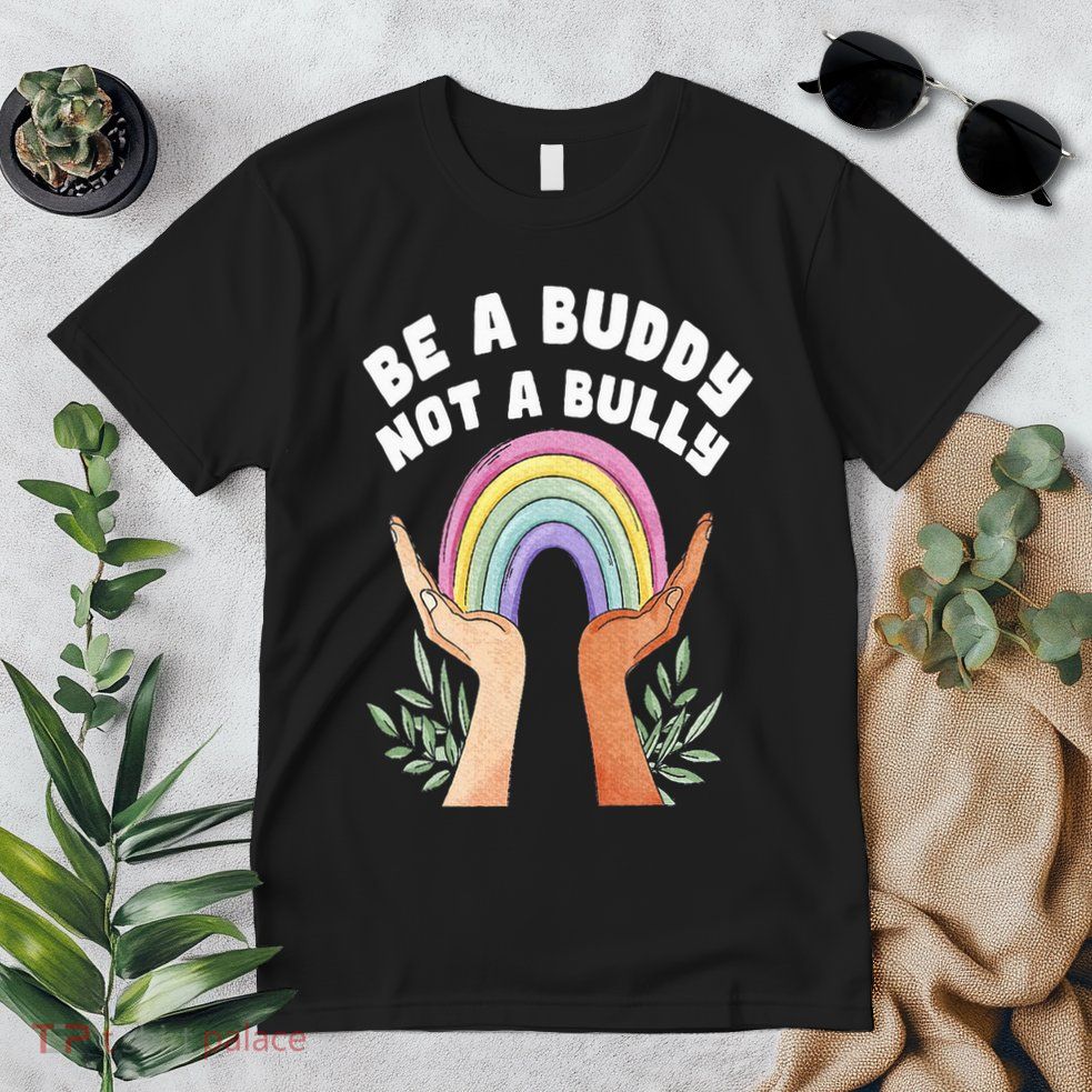 Be A Buddy Not A Bully Anti Bullying Premium T-Shirt