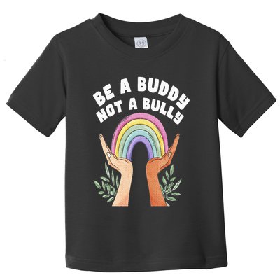 Be A Buddy Not A Bully Anti Bullying Toddler T-Shirt