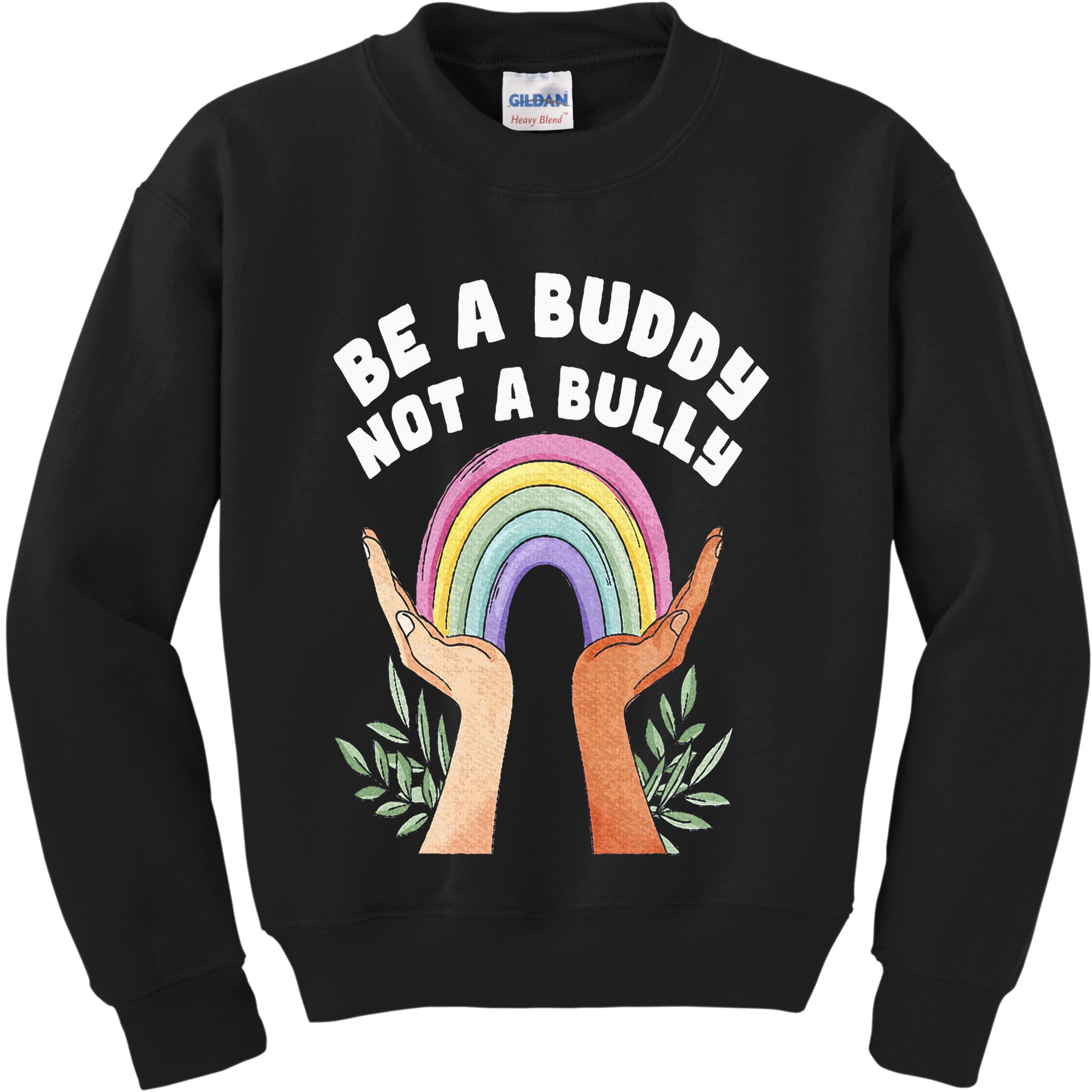 Be A Buddy Not A Bully Anti Bullying Kids Sweatshirt