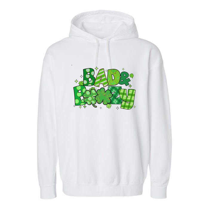 Bad And Boozy Patricks Day Lucky Shamrock Irish Garment-Dyed Fleece Hoodie