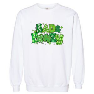 Bad And Boozy Patricks Day Lucky Shamrock Irish Garment-Dyed Sweatshirt