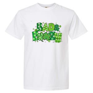 Bad And Boozy Patricks Day Lucky Shamrock Irish Garment-Dyed Heavyweight T-Shirt