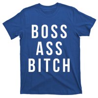 Boss Ass Bitch Cute Gift T-Shirt