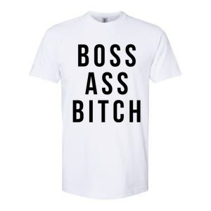 Boss Ass Bitch Cute Gift Softstyle CVC T-Shirt