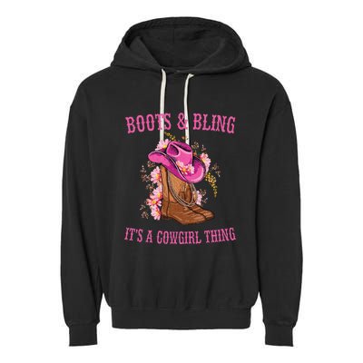 Boots and Bling its a Cowgirl Thing Cute Love Country Life Garment-Dyed Fleece Hoodie