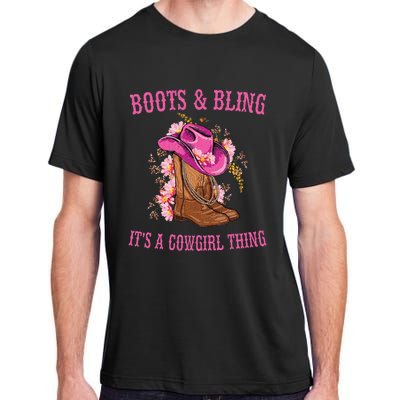 Boots and Bling its a Cowgirl Thing Cute Love Country Life Adult ChromaSoft Performance T-Shirt