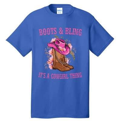 Boots and Bling its a Cowgirl Thing Cute Love Country Life Tall T-Shirt