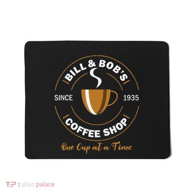 Bill And BobS Coffee Shop Aa Recovery Gift Mousepad