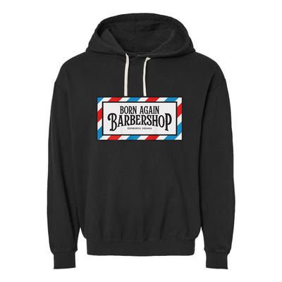 Born Again Barbershop Merch Garment-Dyed Fleece Hoodie